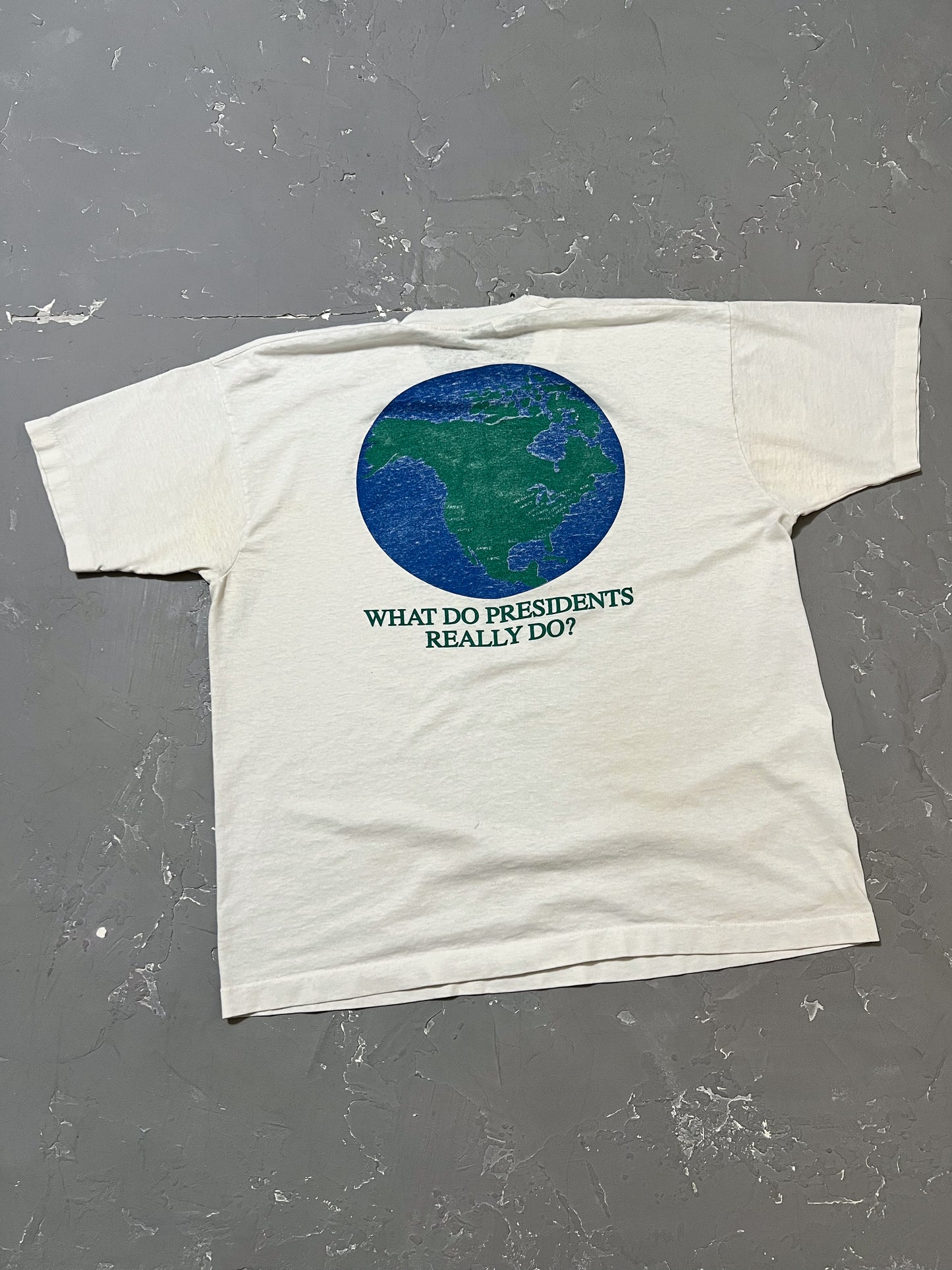 1990s “What Do Presidents Really Do?” Tee [L]