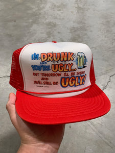 1980s “I’m Drunk & You’re Ugly But Tomorrow I’ll Be Sober & You’ll Still Be Ugly” Trucker Hat