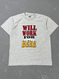 1990s “Will Work For Beer” Tee [L]