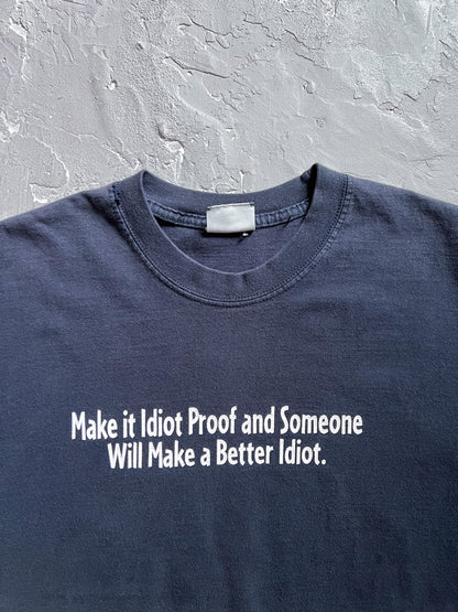 1990s “Idiot Proof” Tee [XL]